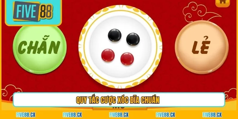 Quy tắc cược xóc đĩa chuẩn